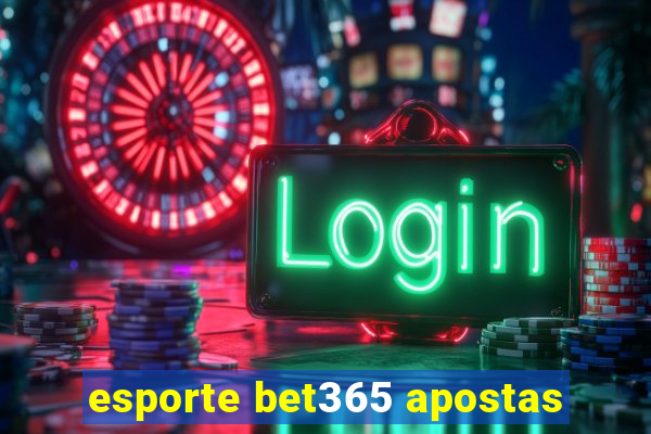 esporte bet365 apostas